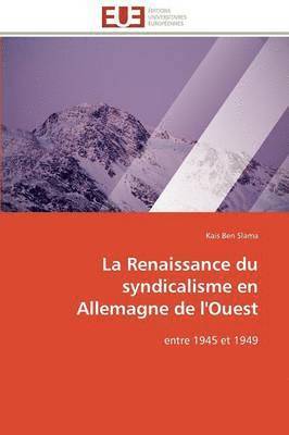 bokomslag La Renaissance Du Syndicalisme En Allemagne de l'Ouest