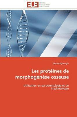 Dghoughi-S, DGHOUGHI-S, Saloua Dghoughi - Les Prot�ines de Morphog�n�se Osseuse, Häftad