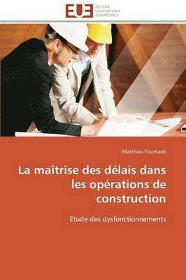 bokomslag Ma?trise Des D?lais Dans Les Op?rations de Construction
