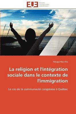 La Religion Et l'Int gration Sociale Dans Le Contexte de l'Immigration 1