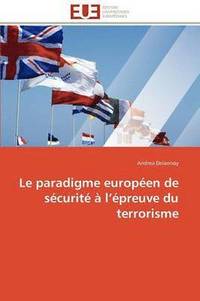 bokomslag Le Paradigme Europ en de S curit    L  preuve Du Terrorisme