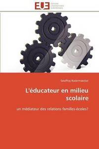 bokomslag L'éducateur en milieu scolaire