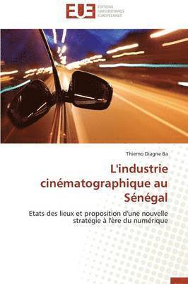 bokomslag L'Industrie Cin?matographique Au S?n?gal