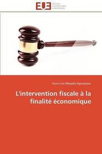 bokomslag L'Intervention Fiscale   La Finalit   conomique