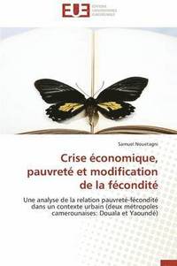 bokomslag Crise conomique, Pauvret Et Modification de la Fcondit