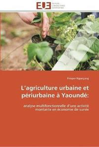 bokomslag L agriculture urbaine et périurbaine à yaoundé
