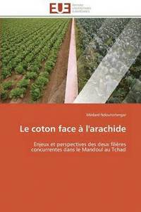 bokomslag Le Coton Face   l'Arachide