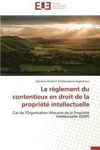 bokomslag Le R glement Du Contentieux En Droit de la Propri t  Intellectuelle