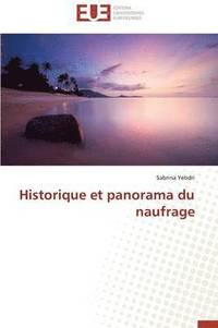 bokomslag Historique Et Panorama Du Naufrage