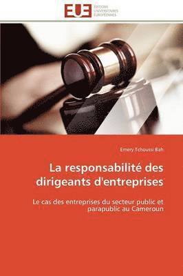 bokomslag La Responsabilit? Des Dirigeants d'Entreprises