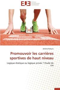 bokomslag Promouvoir Les Carri res Sportives de Haut Niveau