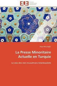 bokomslag La Presse Minoritaire Actuelle En Turquie