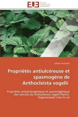 bokomslag Proprits Antiulcreuse Et Spasmogne de Anthocleista Vogelii