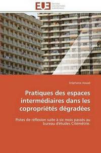 bokomslag Pratiques Des Espaces Interm?diaires Dans Les Copropri?t?s D?grad?es