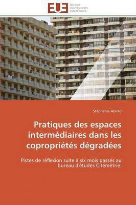 bokomslag Pratiques Des Espaces Interm?diaires Dans Les Copropri?t?s D?grad?es