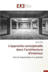 bokomslag L'Approche Conceptuelle Dans L Architecture d'Int?rieur
