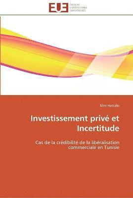 bokomslag Investissement prive et incertitude