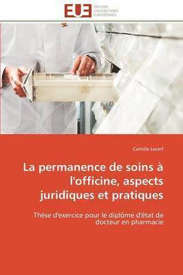 bokomslag La Permanence de Soins ? l'Officine, Aspects Juridiques Et Pratiques