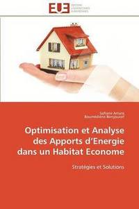 bokomslag Optimisation Et Analyse Des Apports D Energie Dans Un Habitat Econome