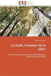 bokomslag La foret, frontiere de la ville?