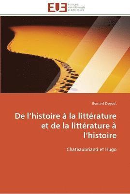 bokomslag De l histoire a la litterature et de la litterature a l histoire