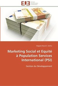 bokomslag Marketing social et equite a population services international (psi)