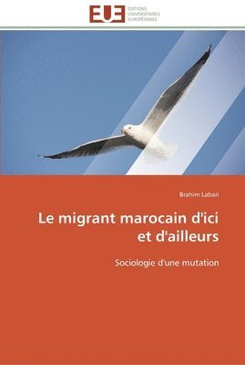 bokomslag Le migrant marocain d'ici et d'ailleurs