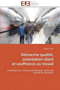 bokomslag D?marche Qualit?, Orientation Client Et Souffrance Au Travail