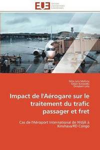 bokomslag Impact de l'A rogare Sur Le Traitement Du Trafic Passager Et Fret
