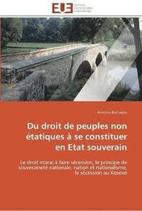 bokomslag Du droit de peuples non étatiques à se constituer en etat souverain