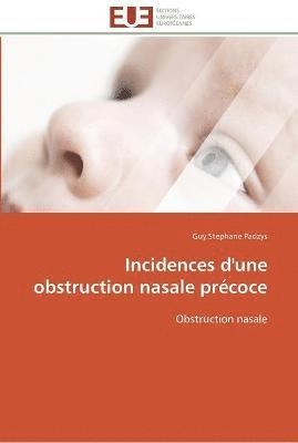 Incidences d'une obstruction nasale precoce 1