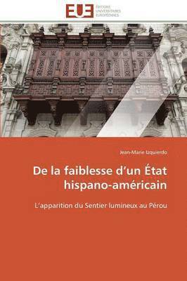 bokomslag de la Faiblesse D Un ?tat Hispano-Am?ricain