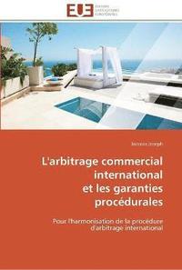 bokomslag L'arbitrage commercial international et les garanties procedurales