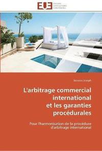 bokomslag L'arbitrage commercial international et les garanties procédurales
