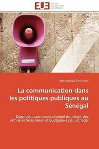 bokomslag La Communication Dans Les Politiques Publiques Au S n gal