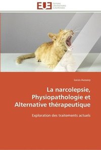 bokomslag La narcolepsie, physiopathologie et alternative therapeutique