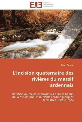 bokomslag L'incision quaternaire des rivières du massif ardennais