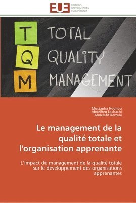 bokomslag Le management de la qualite totale et l'organisation apprenante
