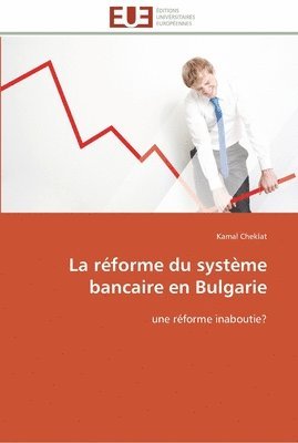 bokomslag La reforme du systeme bancaire en bulgarie