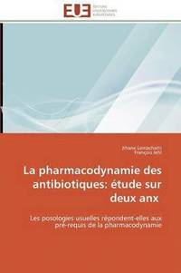 bokomslag La Pharmacodynamie Des Antibiotiques