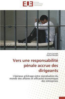 bokomslag Vers Une Responsabilit? P?nale Accrue Des Dirigeants