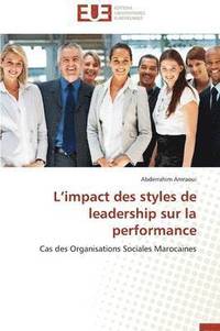 bokomslag L Impact Des Styles de Leadership Sur La Performance