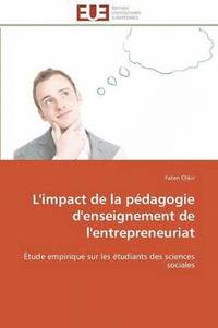bokomslag L'Impact de la P?dagogie d'Enseignement de l'Entrepreneuriat