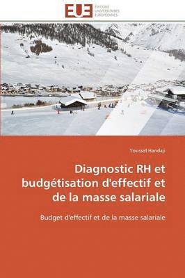 bokomslag Diagnostic Rh Et Budg?tisation d'Effectif Et de la Masse Salariale