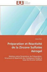 bokomslag Pr paration Et R activit  de la Zircone Sulfat e A rogel