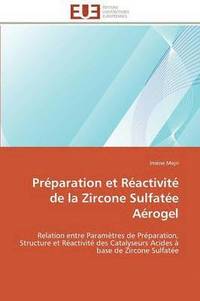 bokomslag Prparation Et Ractivit de la Zircone Sulfate Arogel