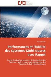 bokomslag Performances Et Fiabilit  Des Syst mes Multi-Classes Avec Rappel