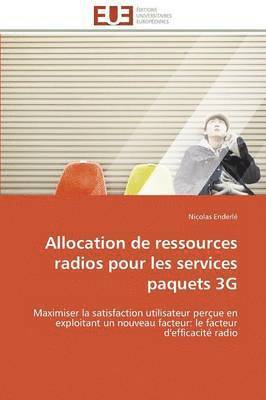 Enderle-N, ENDERLE-N, Nicolas Enderlé - Allocation de Ressources Radios Pour Les Services Paquets 3g, Häftad