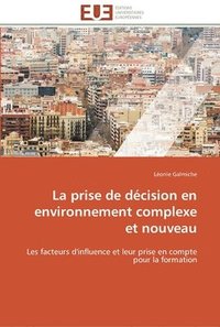 bokomslag La prise de decision en environnement complexe et nouveau