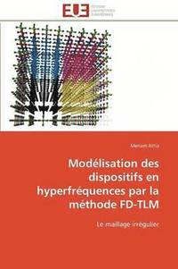 bokomslag Mod lisation Des Dispositifs En Hyperfr quences Par La M thode Fd-Tlm